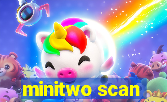 minitwo scan